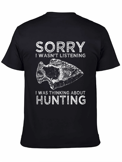 Hunting Graphic T-Shirt - Sorry Thinking About Hunting