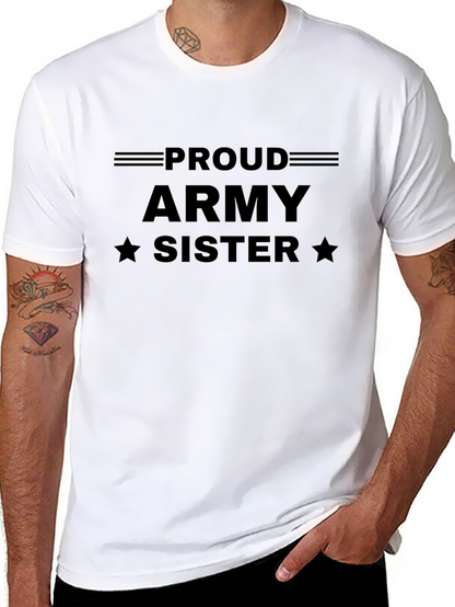 Proud Army Sister T-Shirt - Military Pride Tee