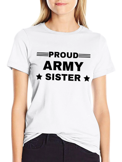 Proud Army Sister T-Shirt - Military Pride Tee