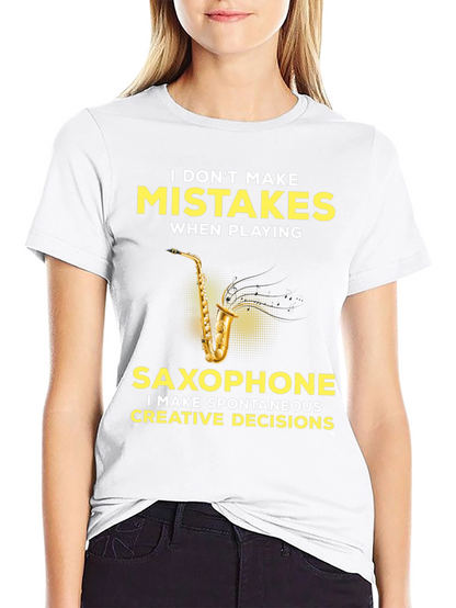 Funny Saxophone Player T-Shirt - No Mistakes Creative Decisions