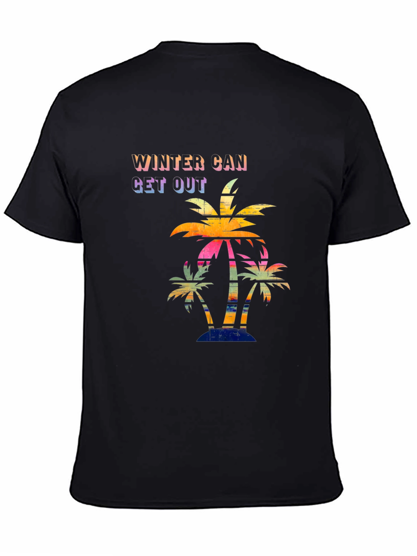 Winter Can Get Out Palm Tree Graphic T-Shirt