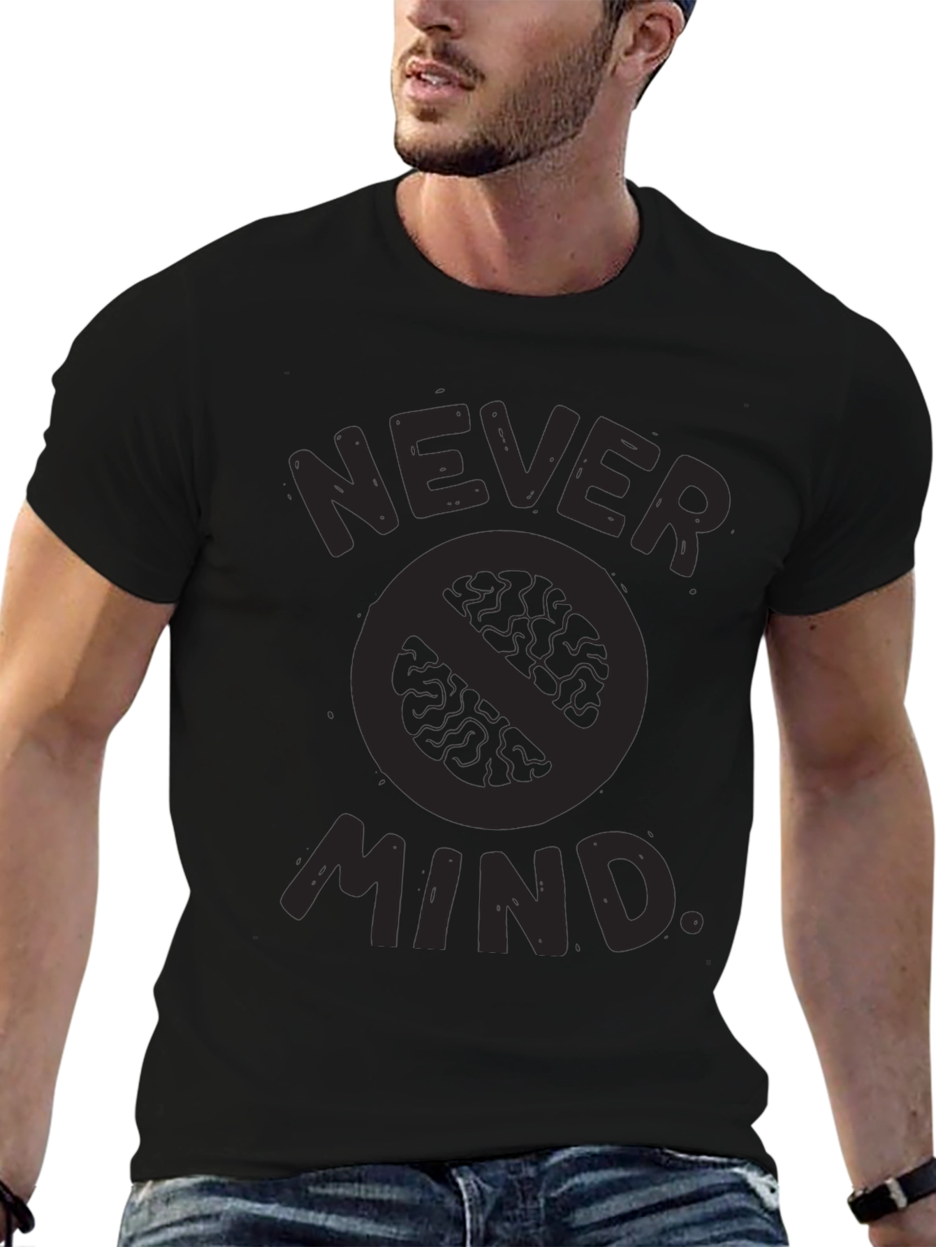 Never Mind T-Shirt - Funny Slogan Tee
