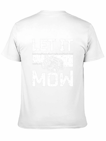 Let It Mow T-Shirt - Lawn Mower Graphic Tee