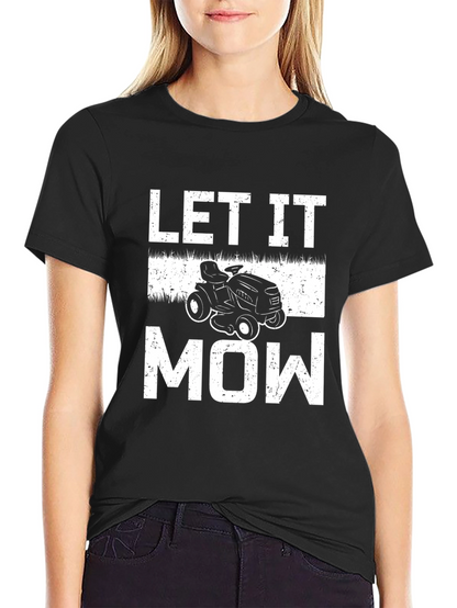 Let It Mow T-Shirt - Lawn Mower Graphic Tee