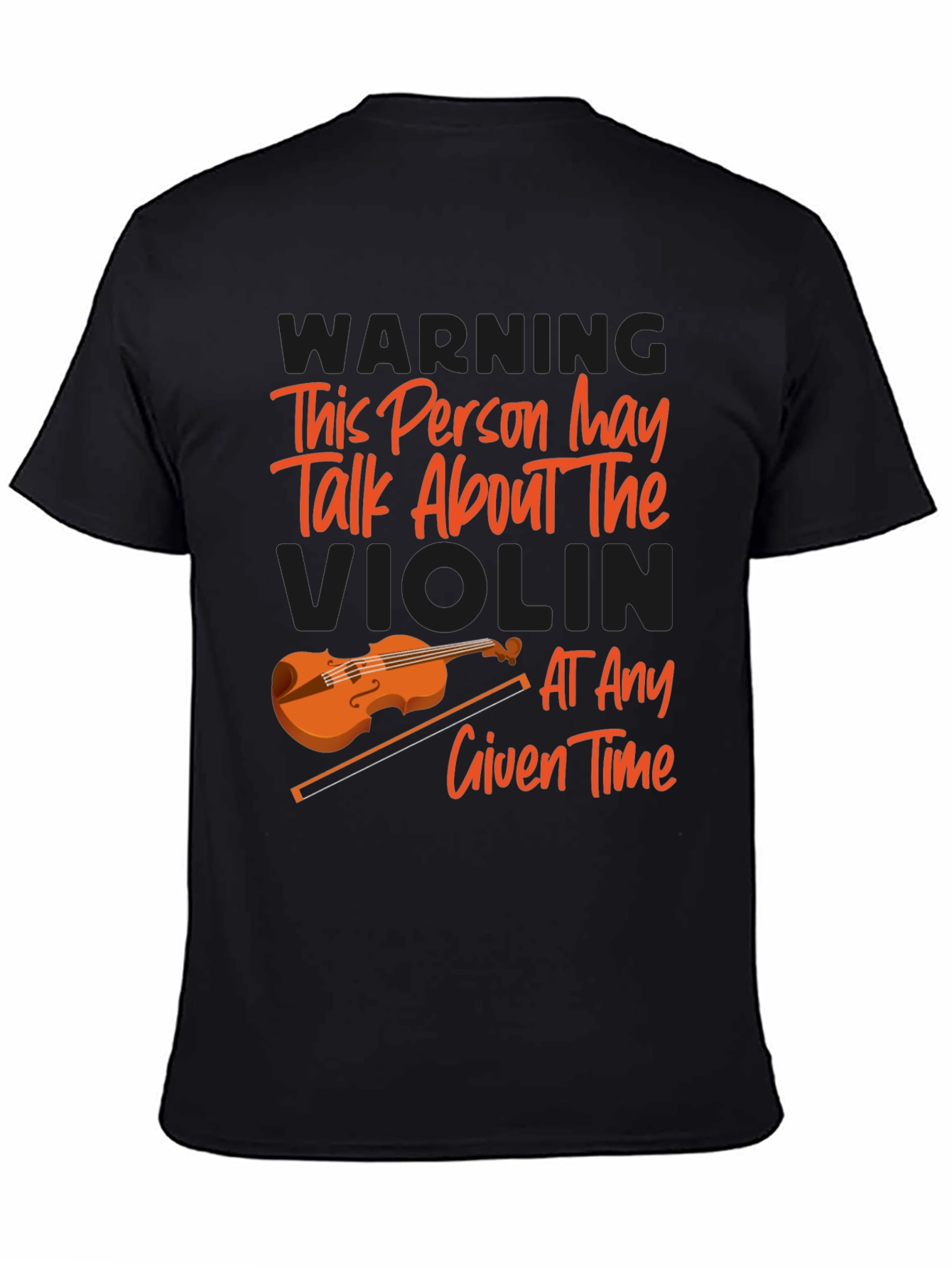Violin Lover T-Shirt: Warning May Talk About Violin!