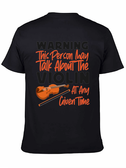 Violin Lover T-Shirt: Warning May Talk About Violin!