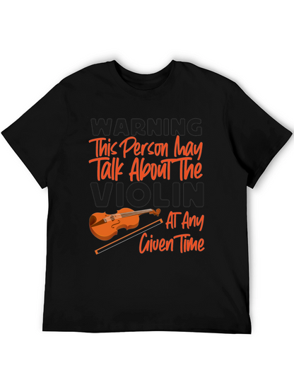 Violin Lover T-Shirt: Warning May Talk About Violin!