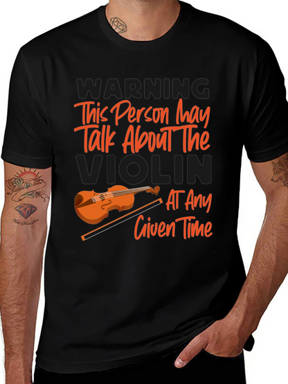 Violin Lover T-Shirt: Warning May Talk About Violin!