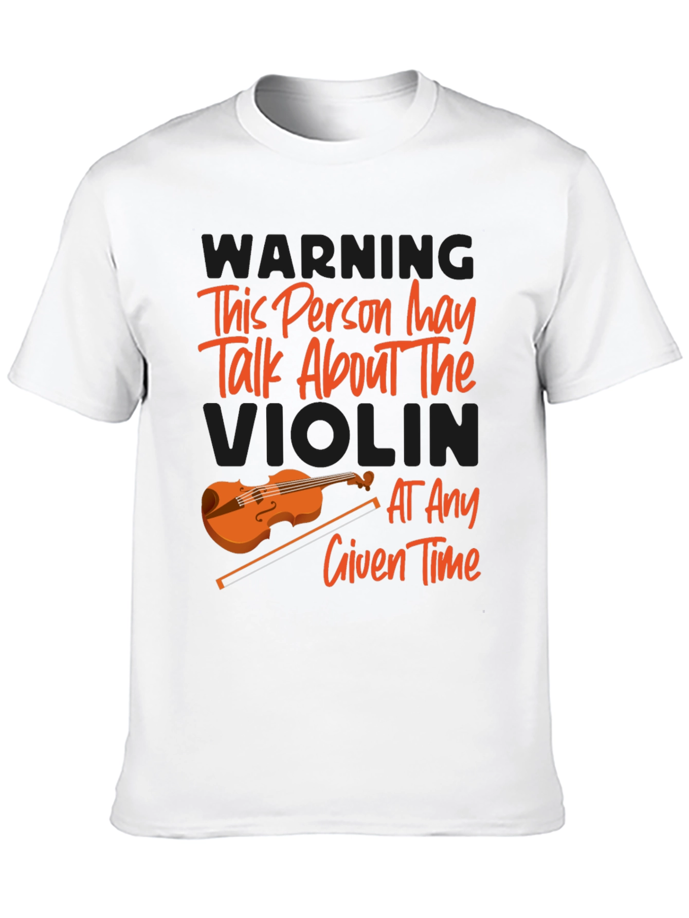 Violin Lover T-Shirt: Warning May Talk About Violin!