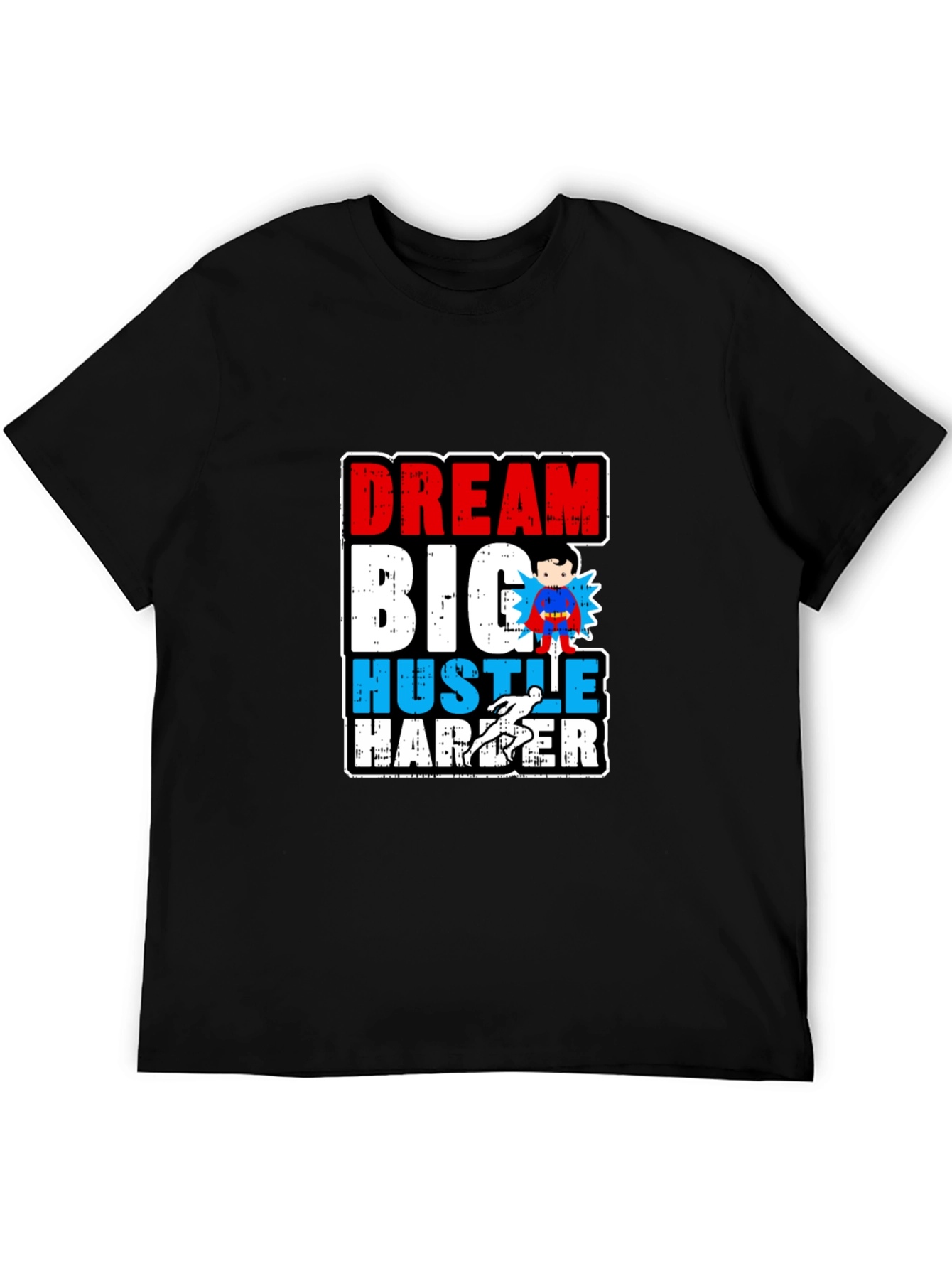 Dream Big Hustle Harder Graphic T-Shirt