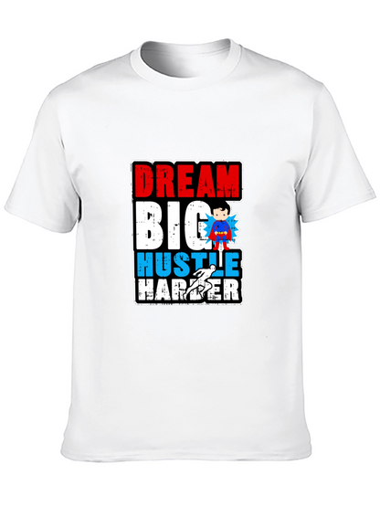 Dream Big Hustle Harder Graphic T-Shirt
