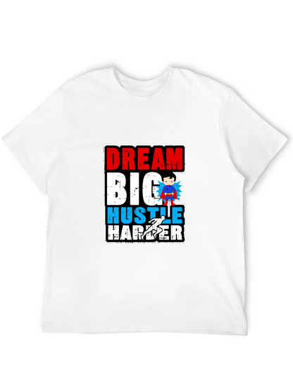 Dream Big Hustle Harder Graphic T-Shirt