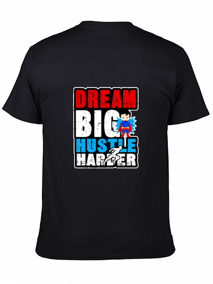 Dream Big Hustle Harder Graphic T-Shirt