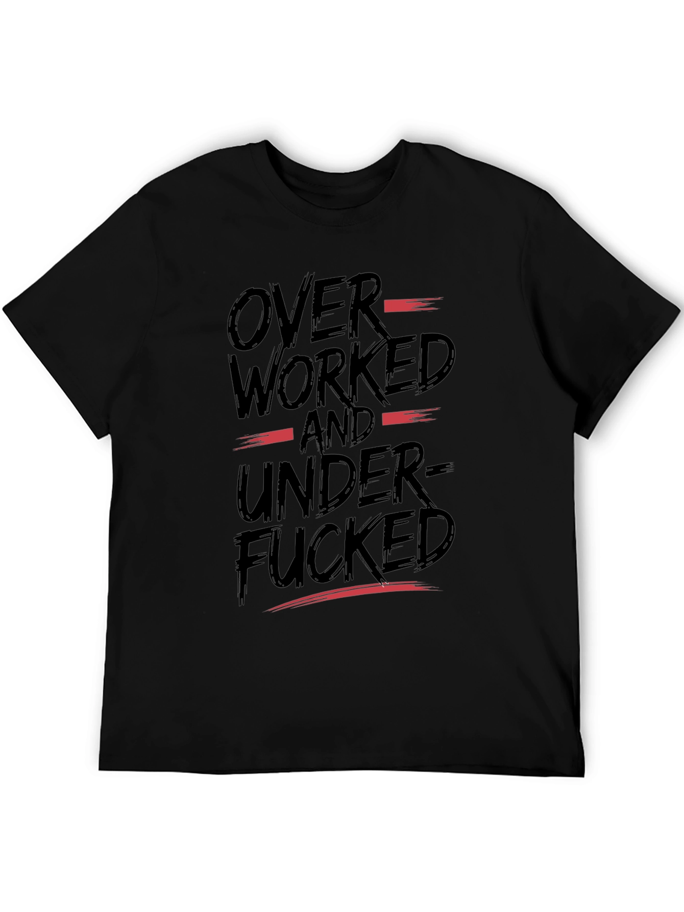 Overworked and Underfucked Graphic T-Shirt