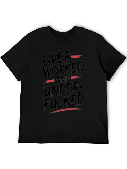 Overworked and Underfucked Graphic T-Shirt