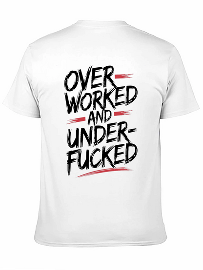 Overworked and Underfucked Graphic T-Shirt