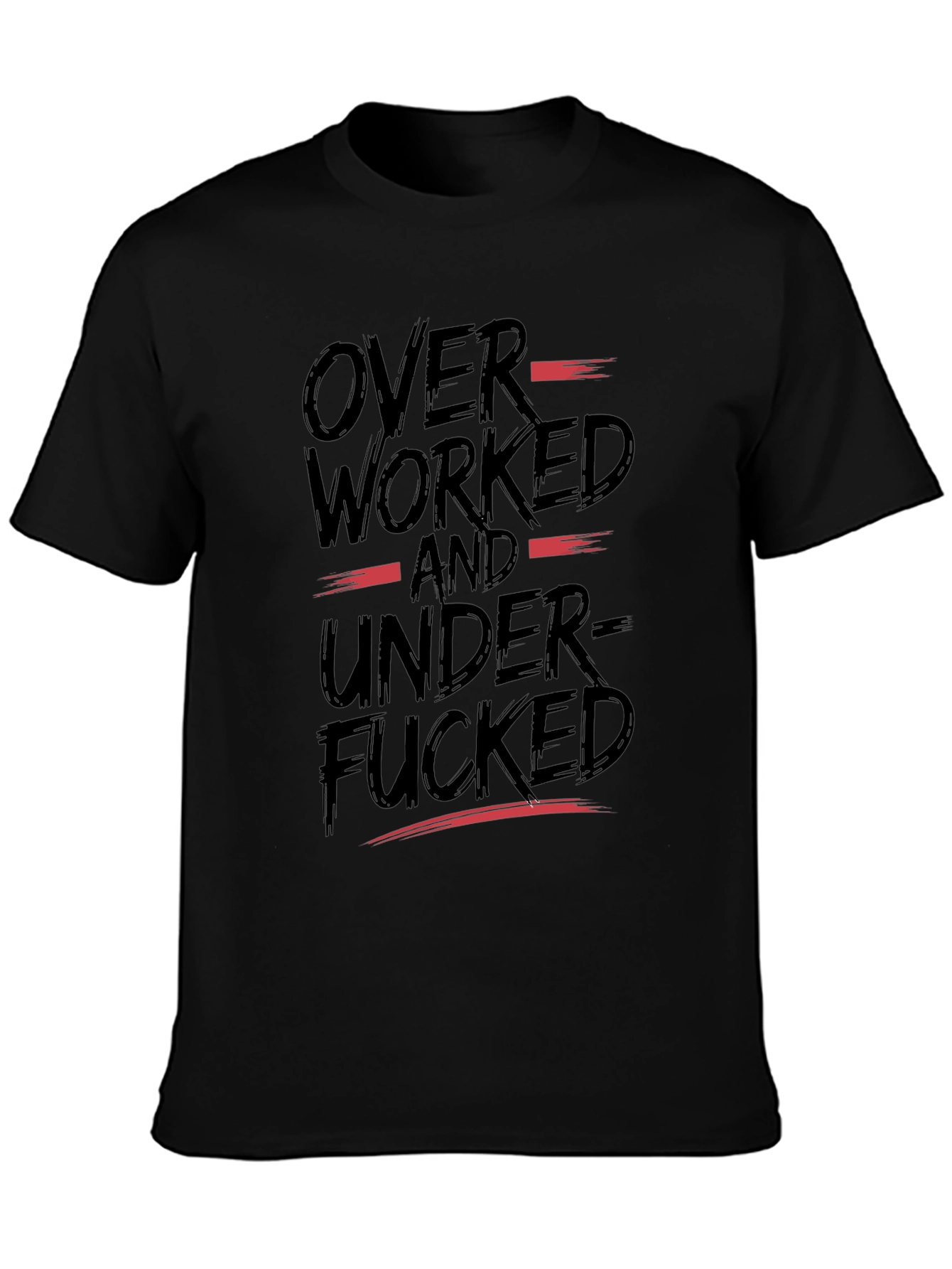 Overworked and Underfucked Graphic T-Shirt