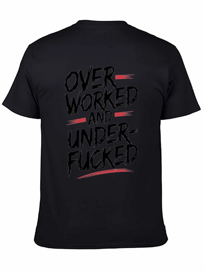 Overworked and Underfucked Graphic T-Shirt