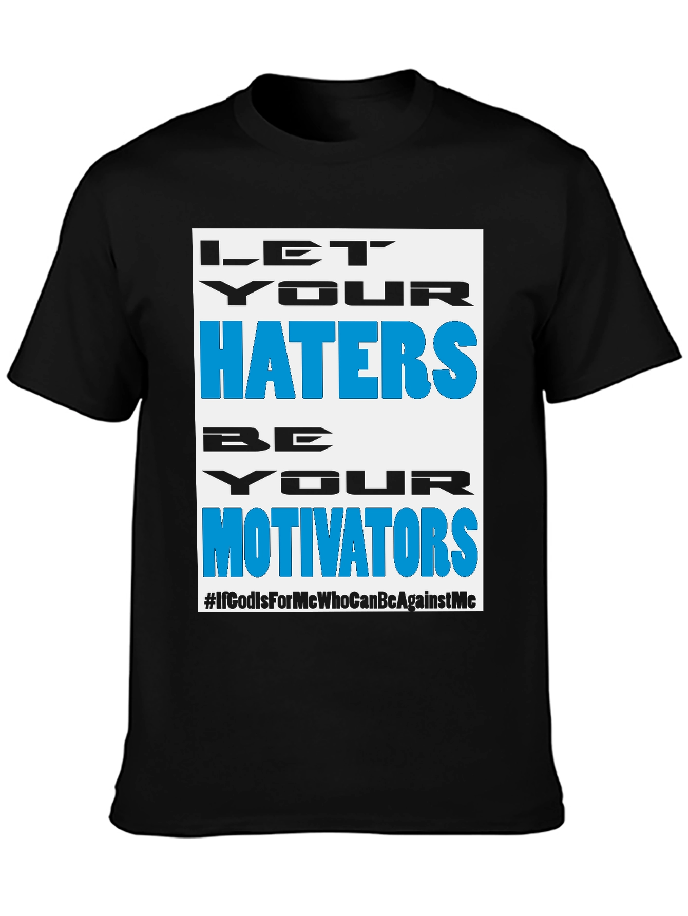Motivational Haters T-Shirt - Black