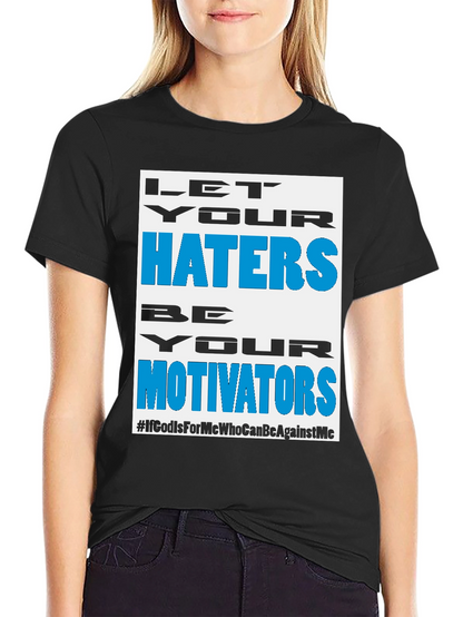 Motivational Haters T-Shirt - Black