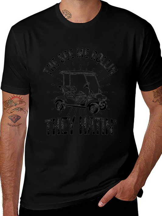 The See Me Rollin They Hatin Golf T-Shirt