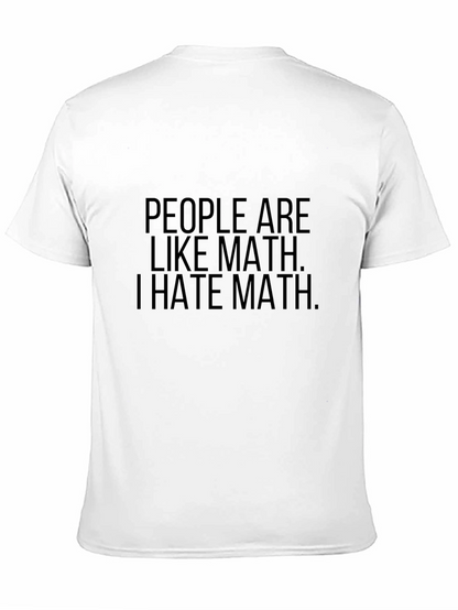 People are Like Math T-Shirt - Funny Sarcastic Tee
