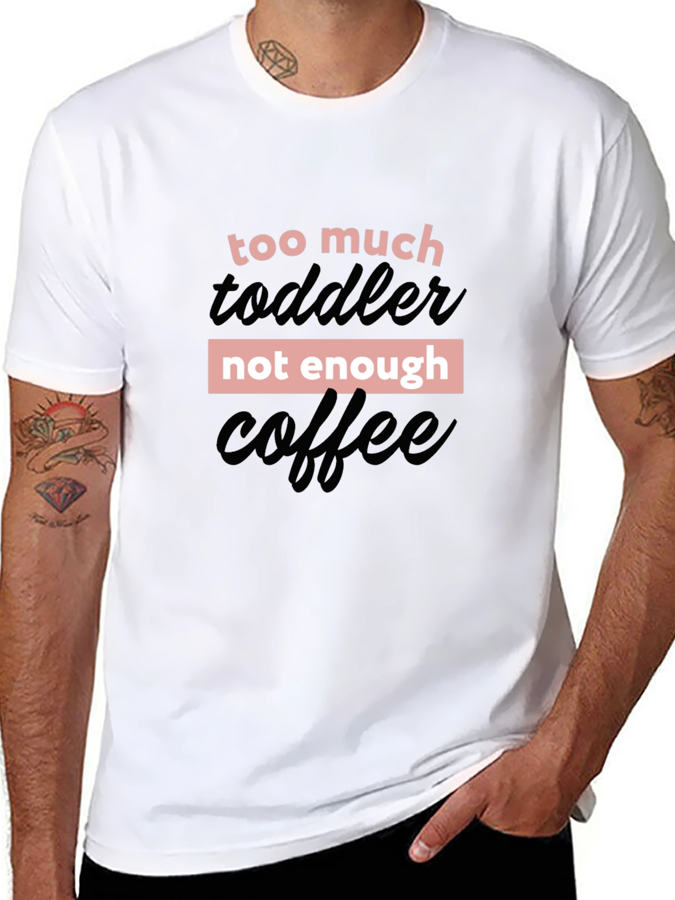 Too Much Toddler Not Enough Coffee Graphic Tee