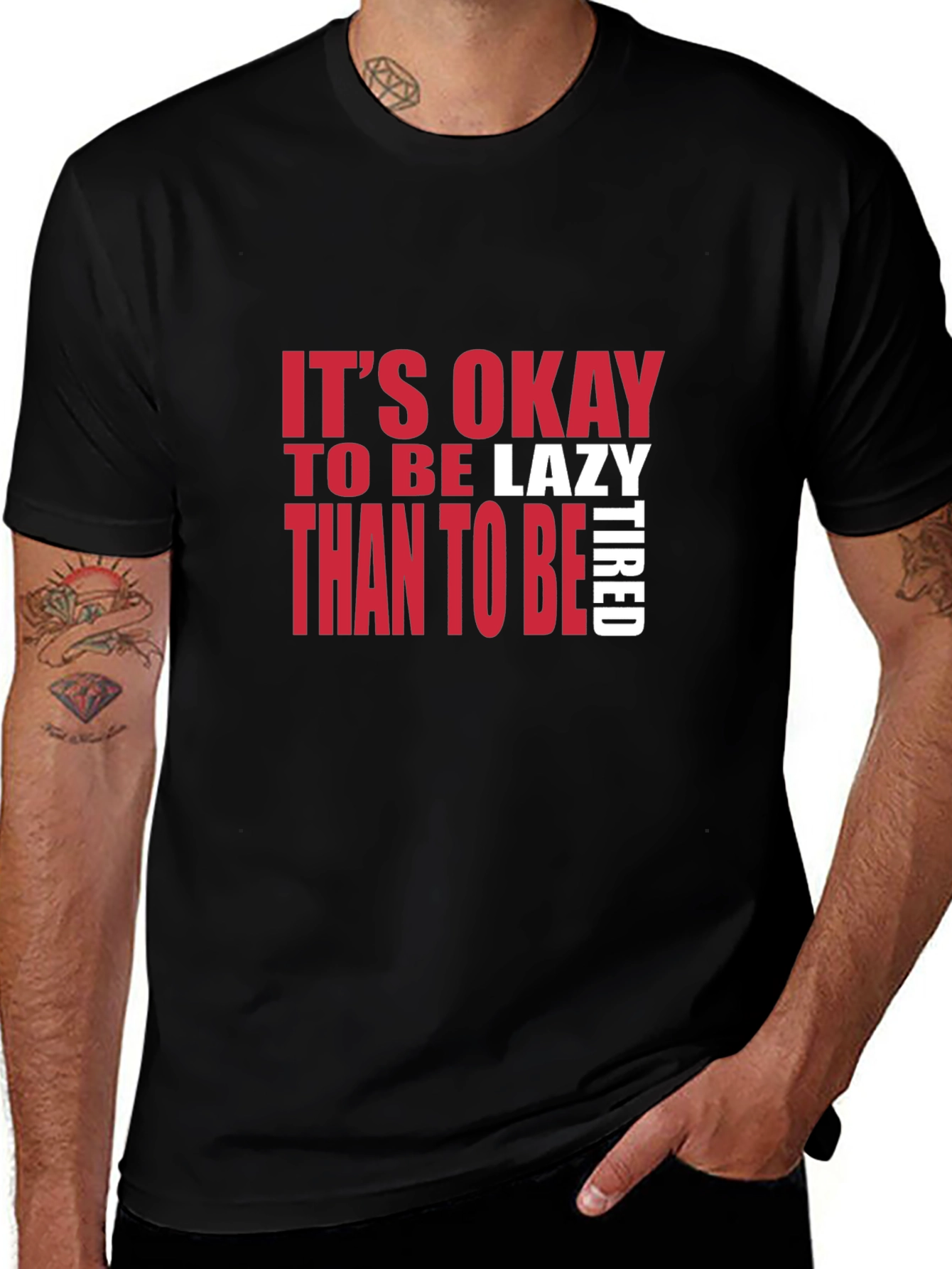 Its Okay to be Lazy T-Shirt