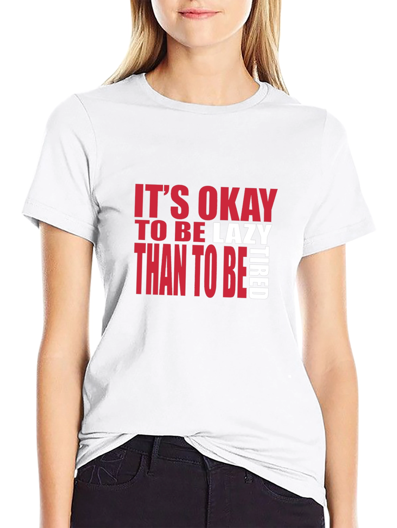 Its Okay to be Lazy T-Shirt