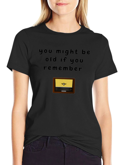 Retro Radio T-Shirt - You Might Be Old If...