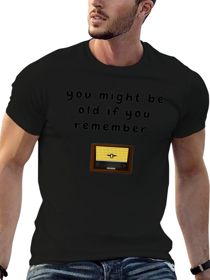 Retro Radio T-Shirt - You Might Be Old If...