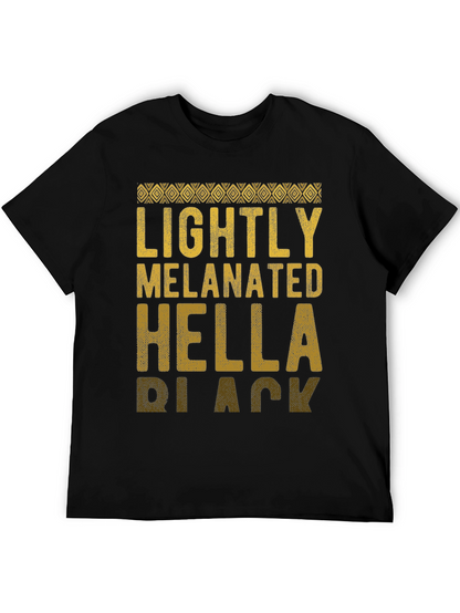 Lightly Melanated Hella Black Graphic Tee