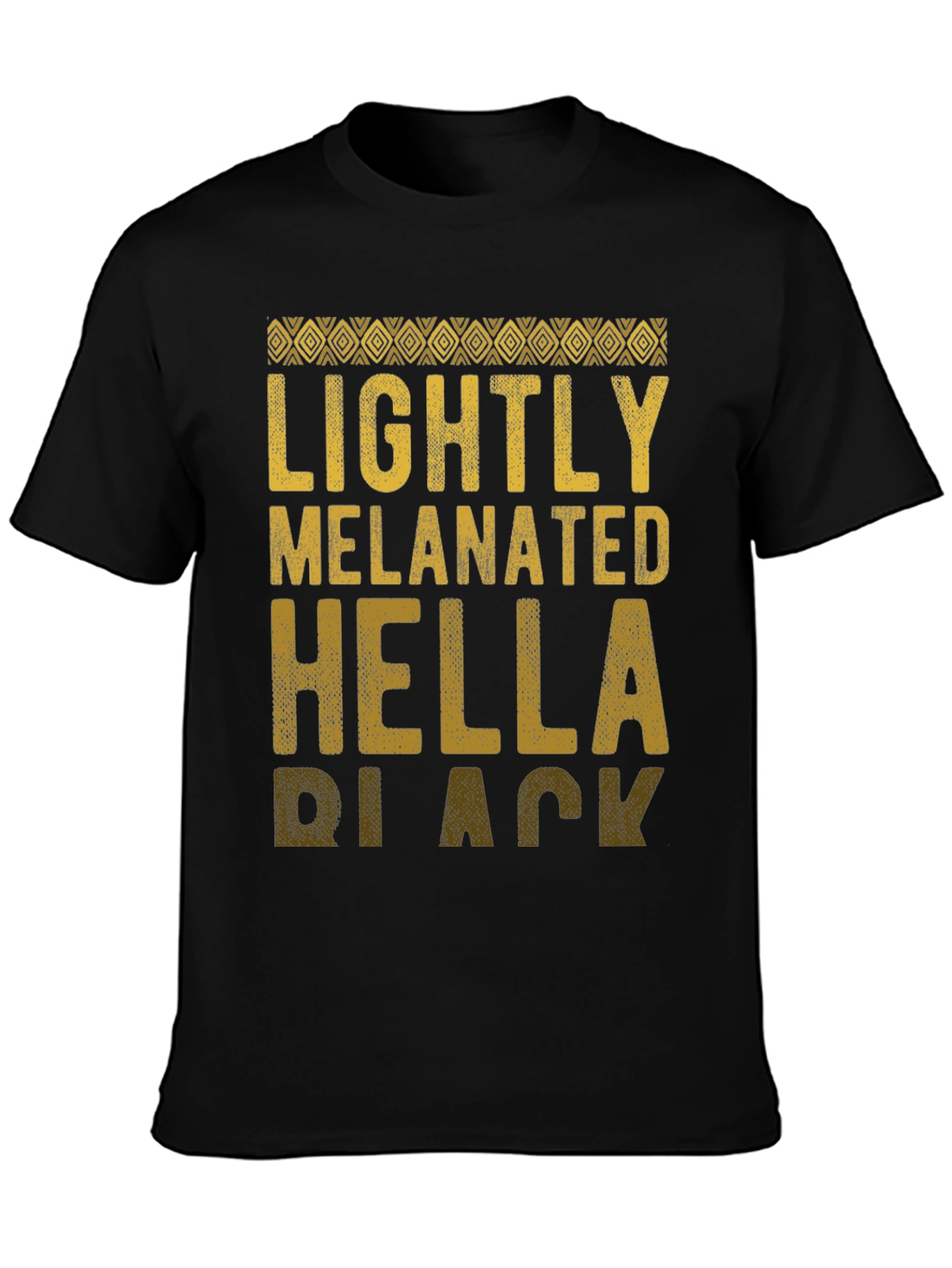 Lightly Melanated Hella Black Graphic Tee