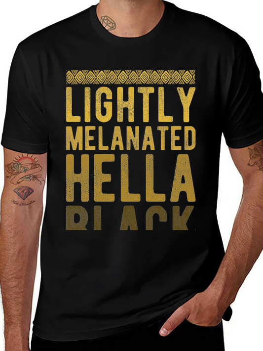Lightly Melanated Hella Black Graphic Tee