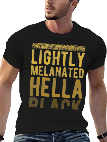 Lightly Melanated Hella Black Graphic Tee