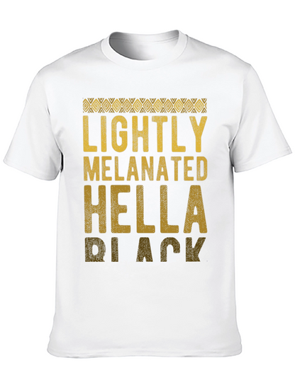 Lightly Melanated Hella Black Graphic Tee