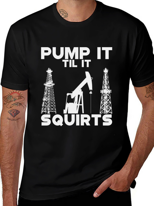 Pump It Til It Squirts Black T-Shirt
