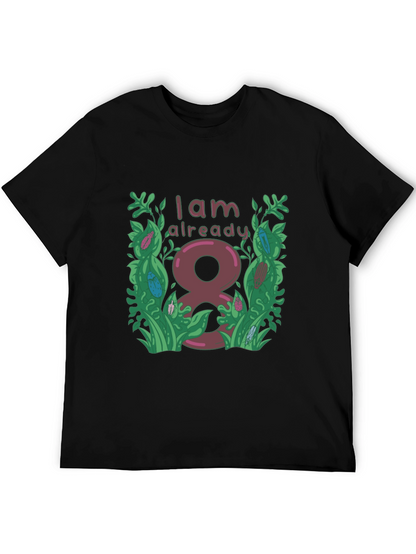I Am Already 8 T-Shirt