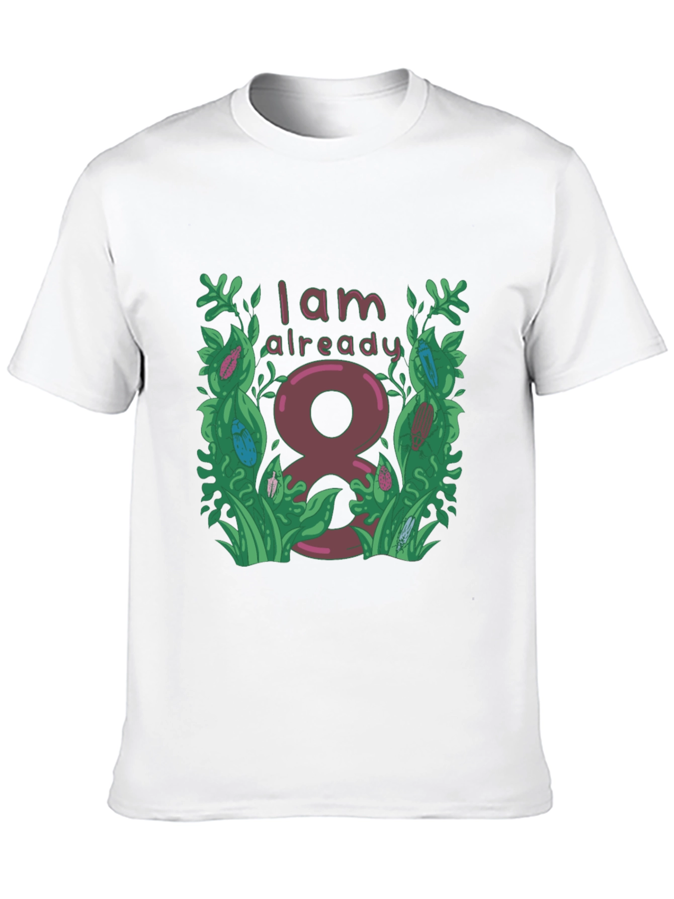 I Am Already 8 T-Shirt