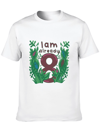 I Am Already 8 T-Shirt