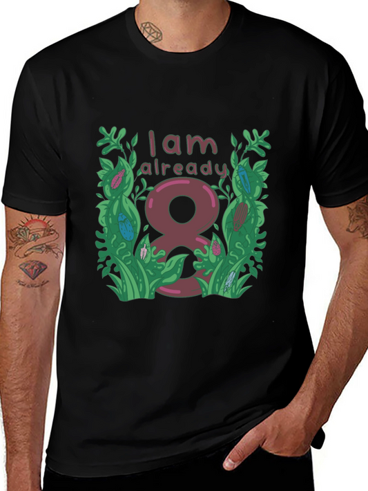 I Am Already 8 T-Shirt