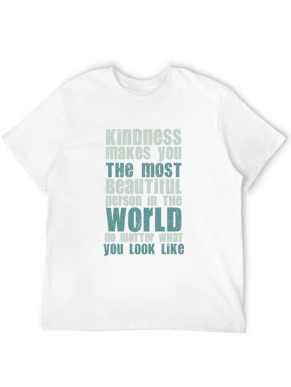 Kindness Makes You Beautiful T-Shirt