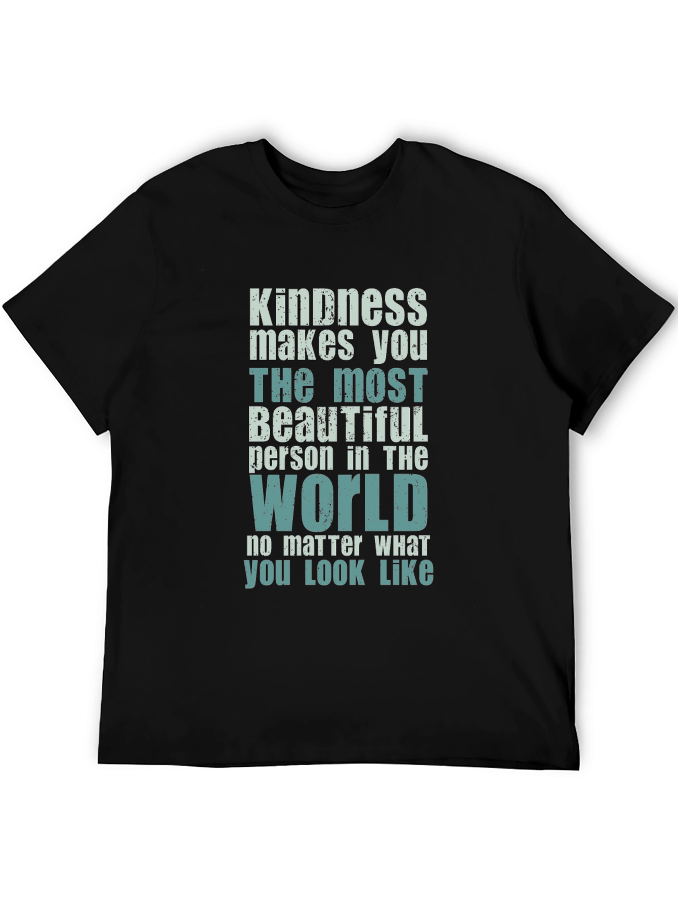 Kindness Makes You Beautiful T-Shirt