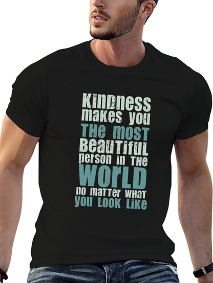 Kindness Makes You Beautiful T-Shirt