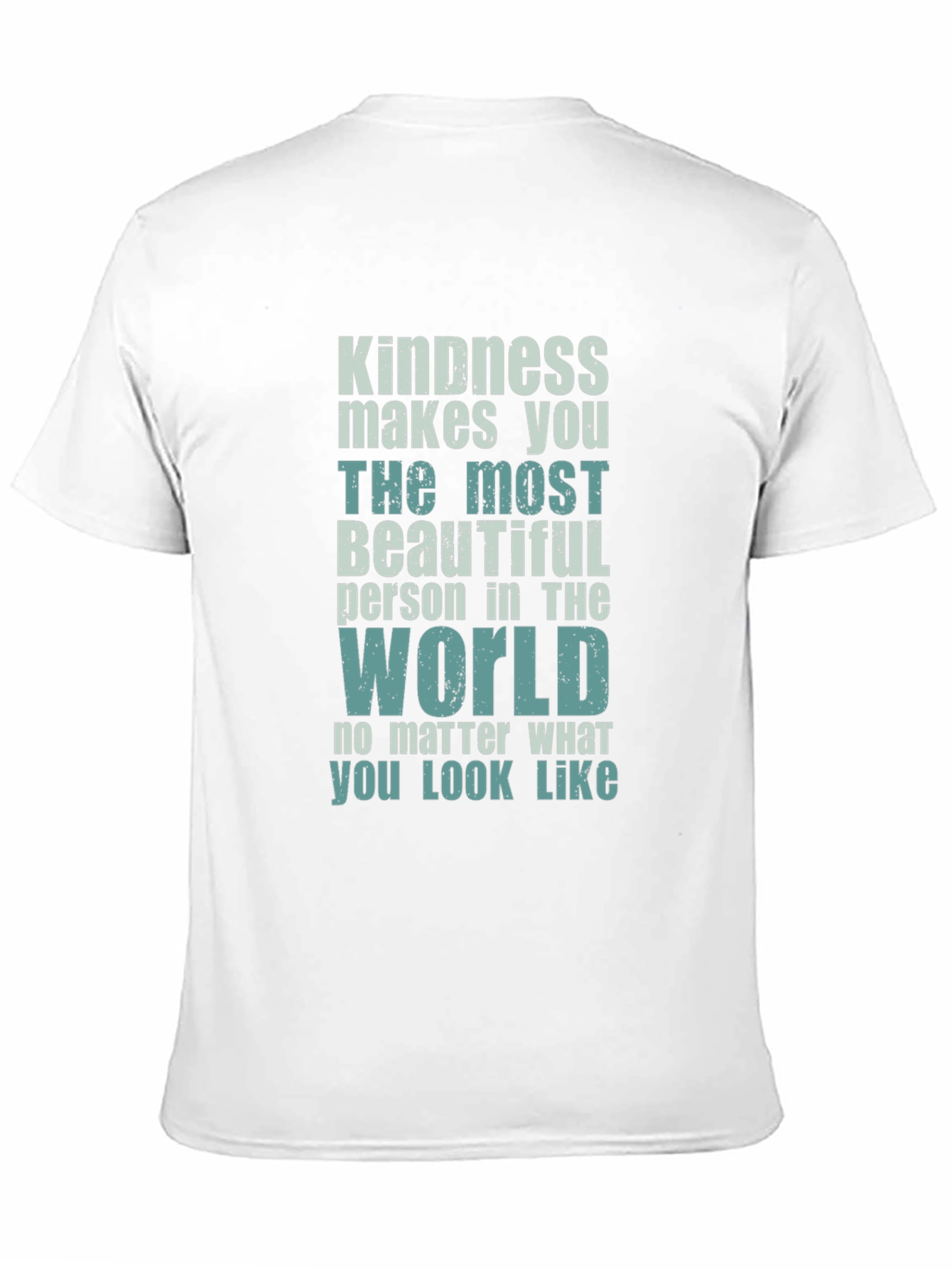 Kindness Makes You Beautiful T-Shirt