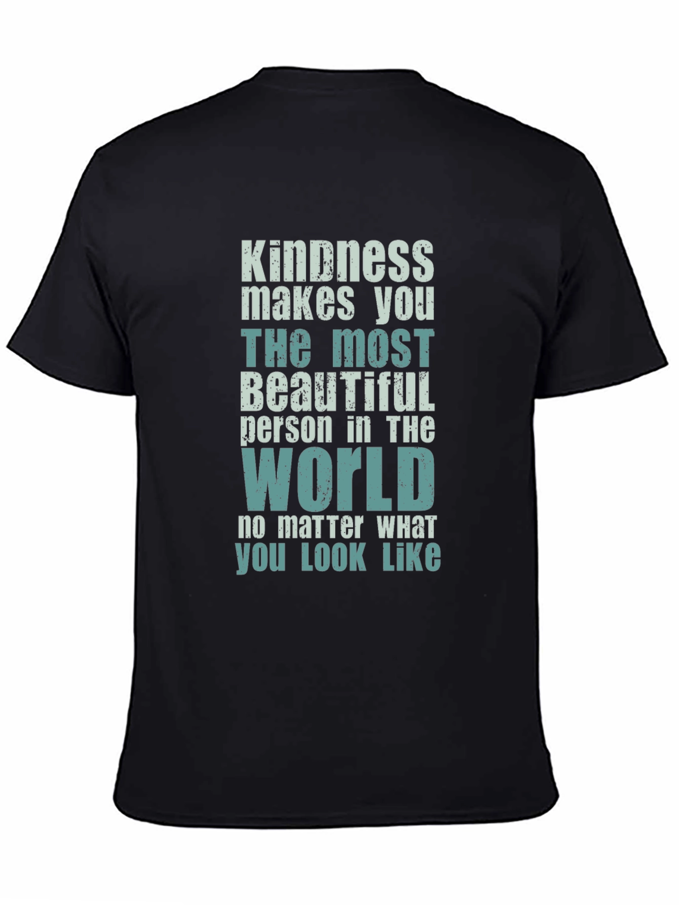 Kindness Makes You Beautiful T-Shirt