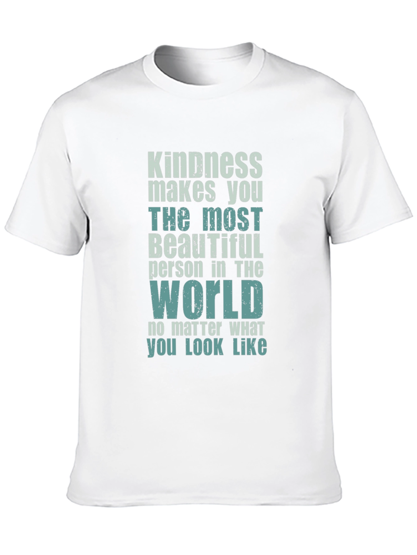 Kindness Makes You Beautiful T-Shirt