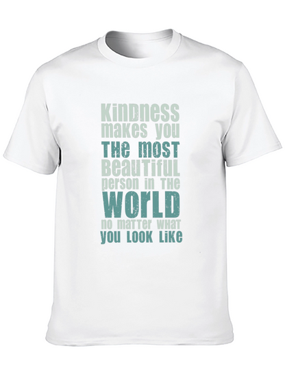 Kindness Makes You Beautiful T-Shirt