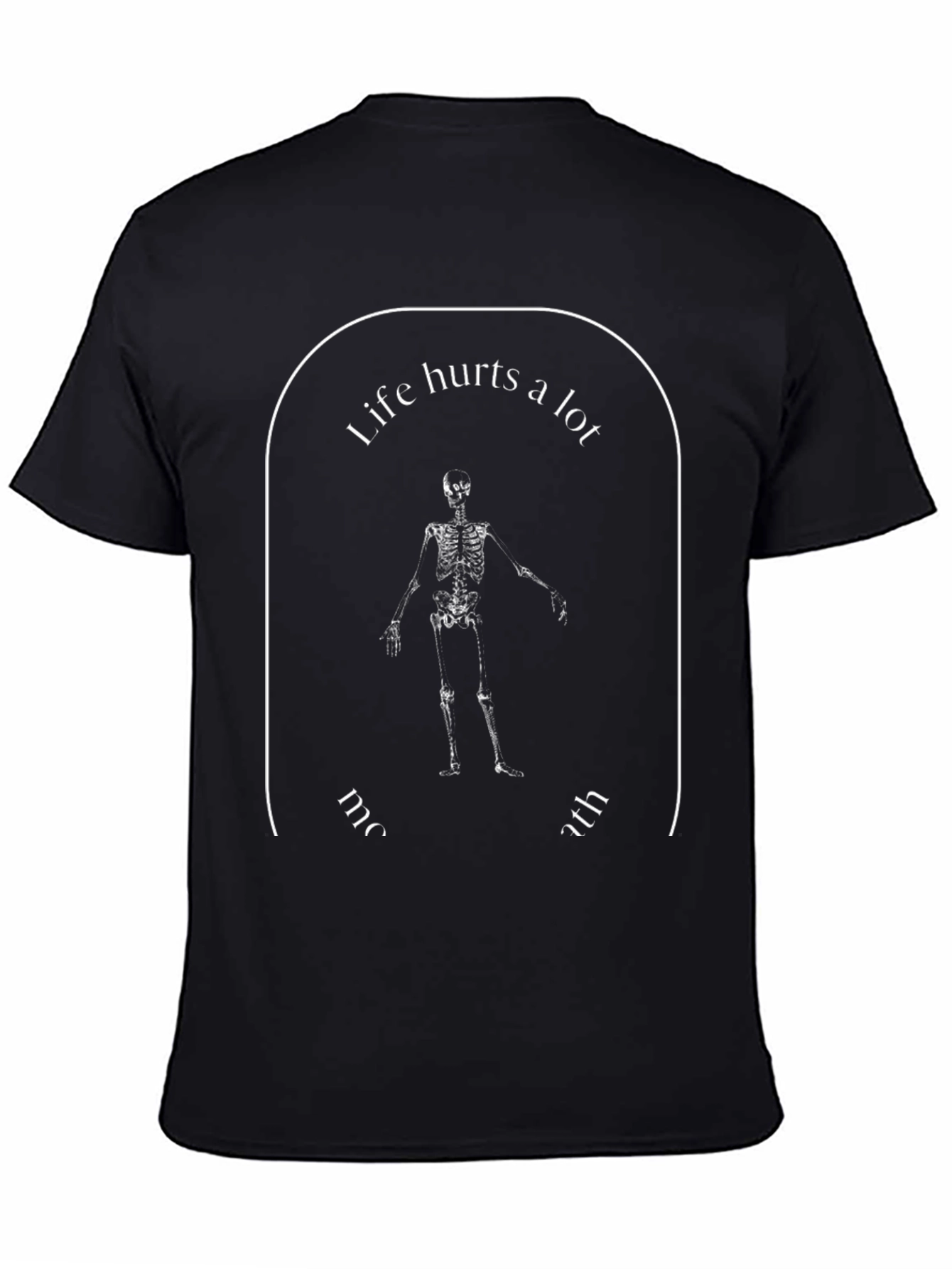 Life Hurts A Lot Skeleton Graphic T-Shirt