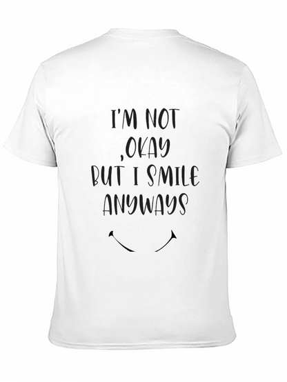 Im Not Okay T-Shirt - Smile Anyways